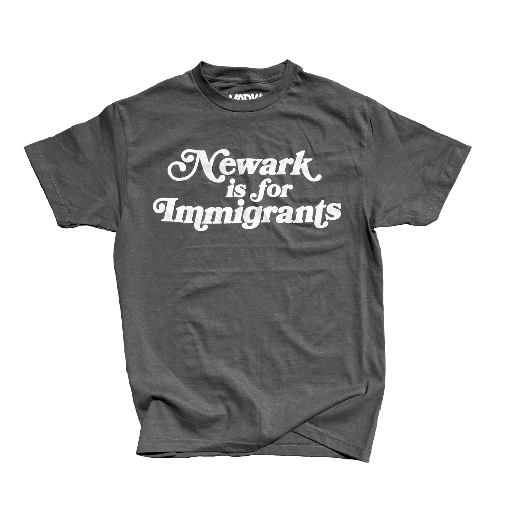 Newark is for Immigrants T-Shirt
